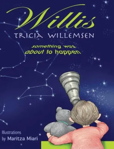 Willis: Something Was About to Happen by Willemsen, Tricia