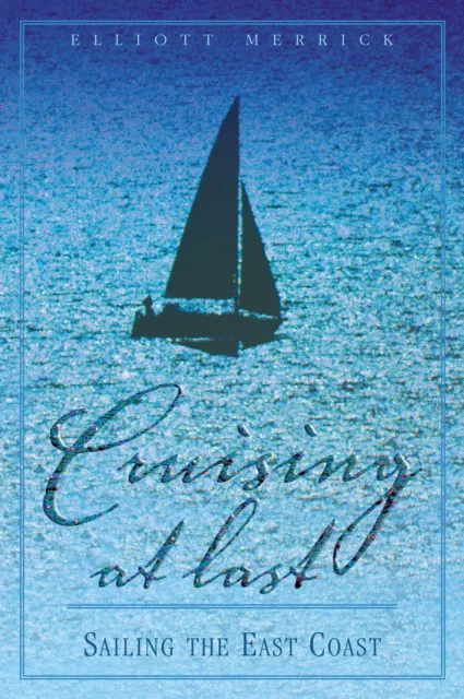 Cruising At Last: Sailing The East Coast