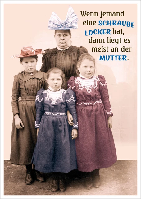 Postkarte Spruch witzig Wenn jemand eine Schraube locker hat, dann liegt es m...