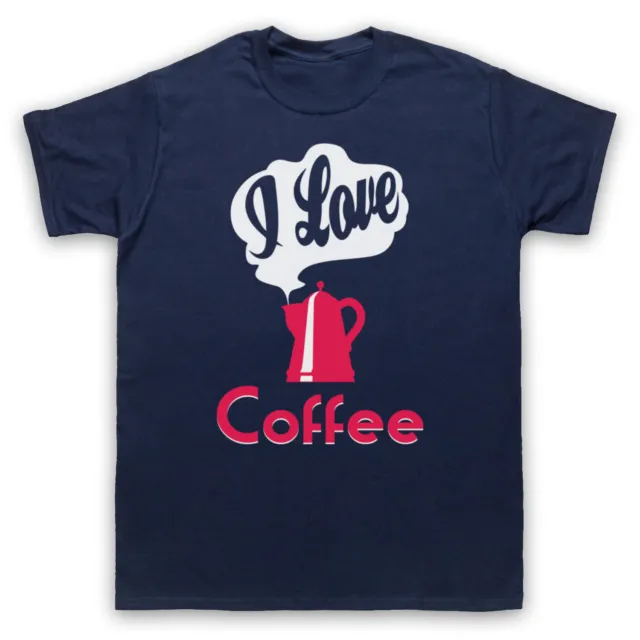 I Love Coffee Slogan Funny Cool Morning Drink Caffeine Mens & Womens T-Shirt