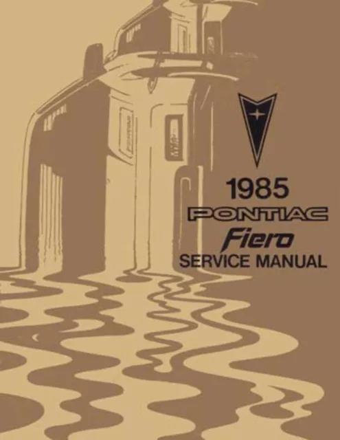 1985 Pontiac Fiero Shop Service Repair Manual Engine Drivetrain Electrical Body