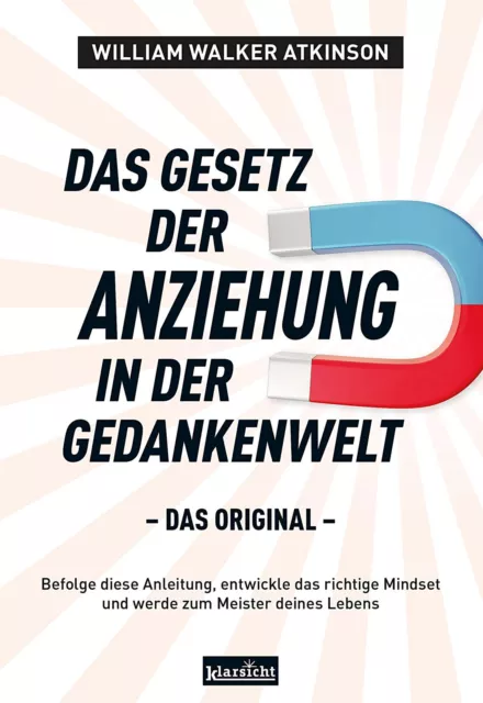 Das Gesetz der Anziehung in der Gedankenwelt | Das Original | Atkinson | Deutsch