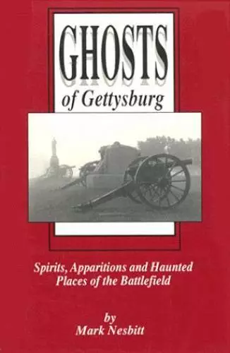 Ghosts of Gettysburg: Spirits, Apparitions, and Haunted Places of the Bat - GOOD