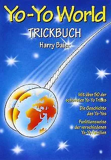 Yo-Yo World, Trick Buch von Baier, Harry | Buch | Zustand akzeptabel