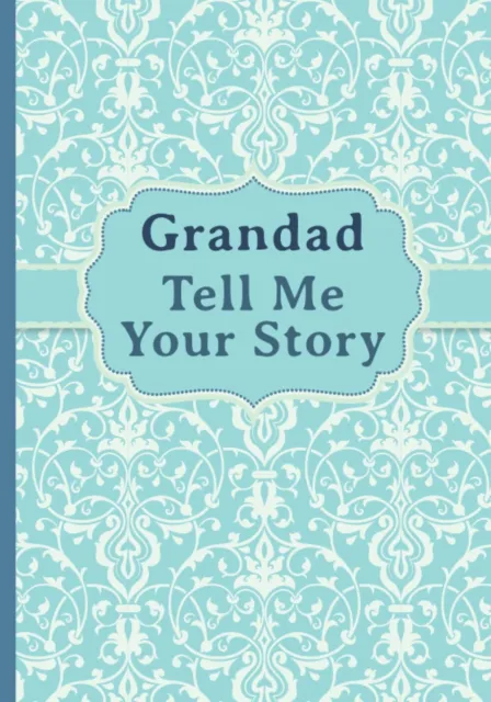 Grandad, Tell Me Your Story: My grandfather’s book of memories., Excellent, Edit