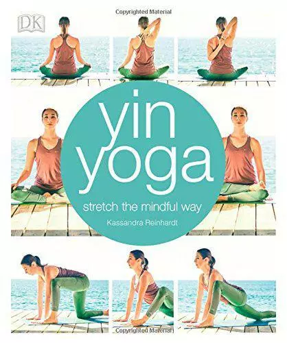 Yin Yoga: Strecken Sie den achtsamen Weg von Reinhardt, Kassandra, NEUES Buch, KOSTENLOS & SCHNELL