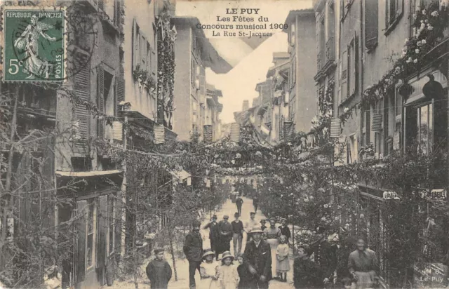 Cpa 43 Le Puy Les Fetes Du Concours Musical 1909 La Rue Saint Jacques