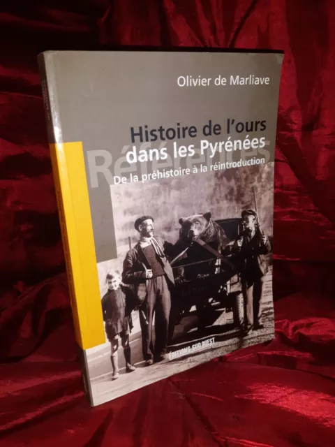 Olivier de Marliave  Histoire de l'Ours Dans les Pyrénées