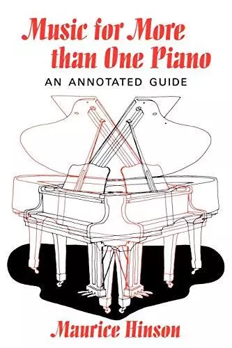 Music for More than One Piano: An Annotated Guide