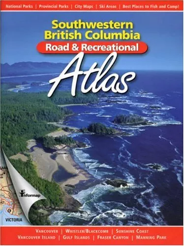 Southwestern British Columbia Road   Recreational Atlas