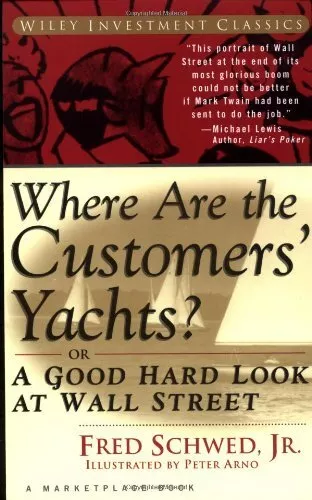 Where Are the Customers? Yachts? or..., Schwed Jr., Fre
