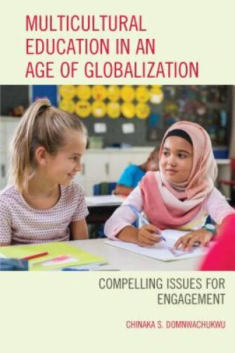 MULTICULTURAL EDUCATION IN an Age of Globalization: Compelling Issues ...