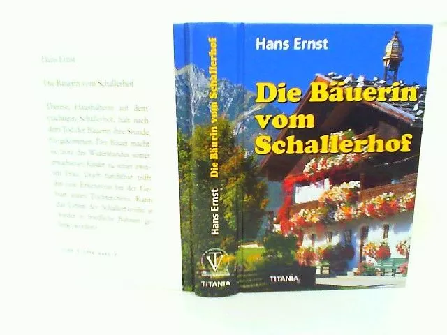 Die Bäuerin vom Schallerhof: Bergroman Ernst, Hans: