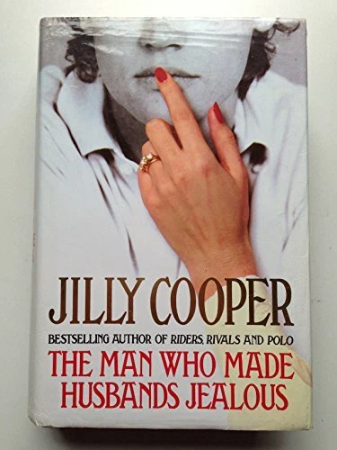 The Man Who Made Husbands Jealous By Jilly Cooper - Paperback Novel, ISBN 9780552138956