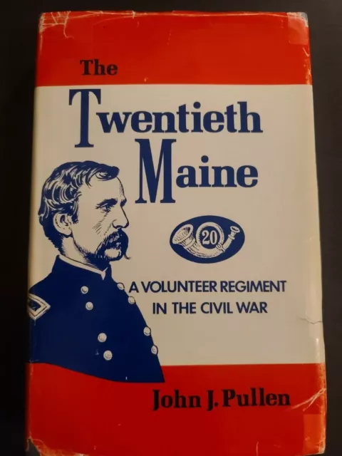 The Twentieth Maine By John Pullen A Volunteer Regiment In The Civil War Hc Dj