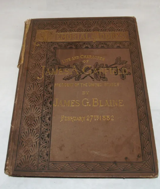 Antique Book Memorial Address Life Of James Garfield By James Blaine 1882