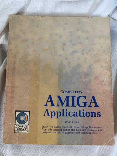 Amiga Applications Computes Brian Flynn Spiral Used 1986 Paperback