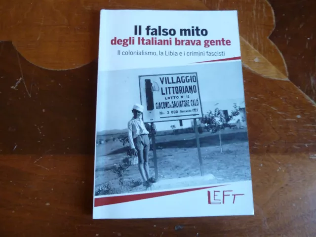 Il Falso Mito Degli Italiani Brava Gente Colonialismo Libia Fascismo