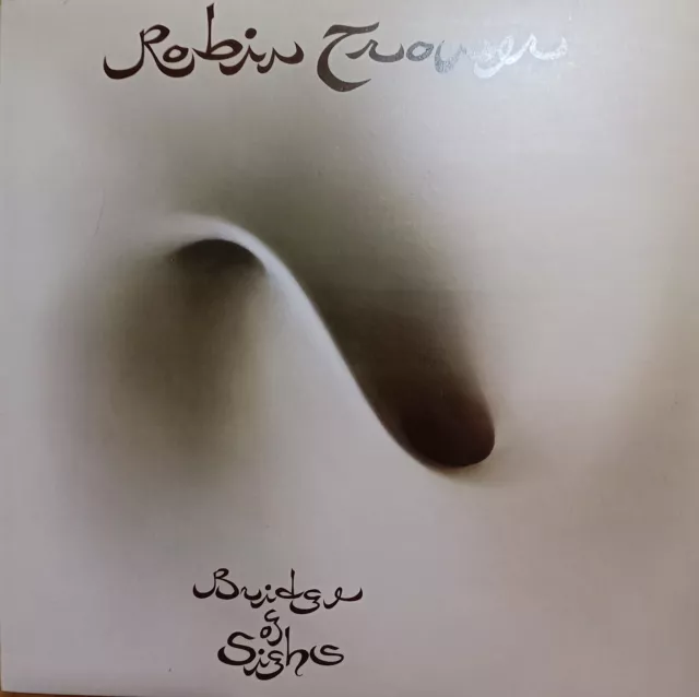 Robin Trower  "Bridge of Sighs"  Mint Condition First Pressing.