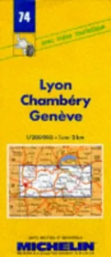 Michelin Map 74 Lyon, Chambery, Gen... by Michelin Travel Publ Sheet map, folded