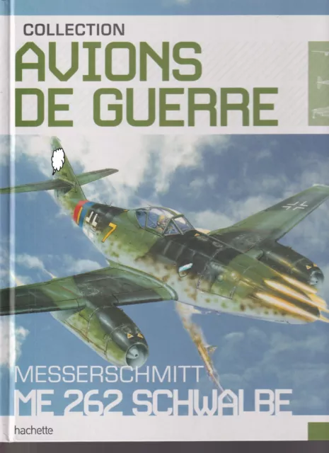 Collection Avions De Guerre N°26 Luftwaffe - Messerschmitt Me-262 Schwalbe