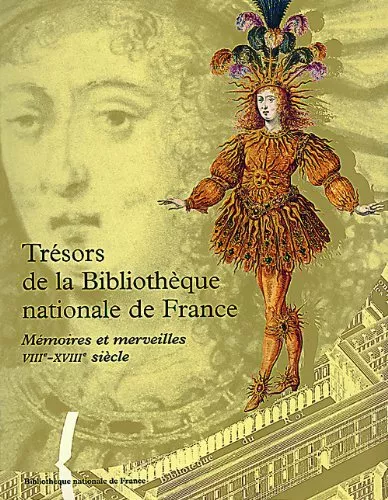 Trésors de la Bibliothèque nationale de France. : Volume 1, Mémoires et merveill