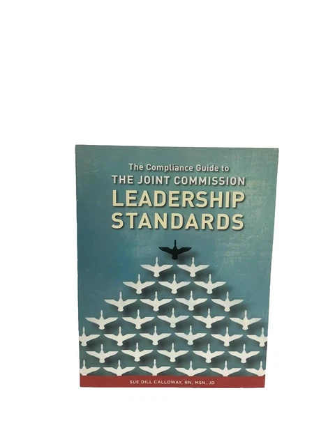 THE COMPLIANCE GUIDE to the Joint Commission Leadership Standards by ...