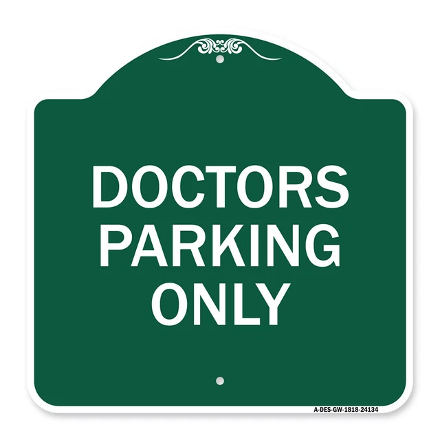 Designer Series - Doctors Parking Only Heavy Gauge Aluminum Architectural Sign
