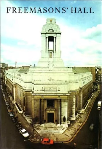 Freemasons' Hall: The Home and Heritage of the Craft-Sir James S