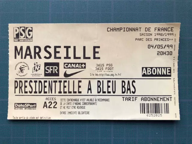 MARSEILLE   PSG Championnat de France  4 mai 1999 Billet Abonné Parc des Princes