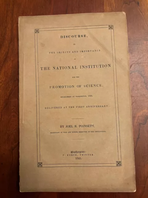 1841 Discourse Objects & National Institution Promotion Science, Joel POINSETT