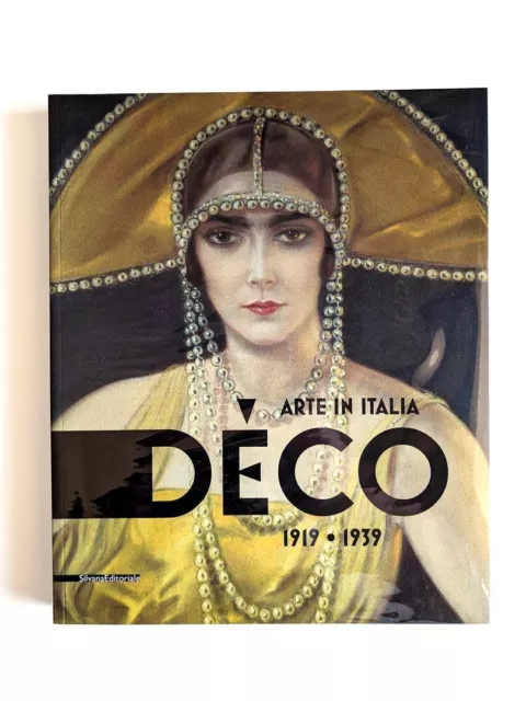 Déco arte in Italia 1919-1939 Catalogo della Mostra Rovigo 2009