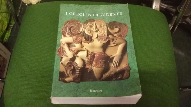 Gi. Pugliese Carratelli ( cur) - I greci in Occidente. Bompiani 1996, 12ag22