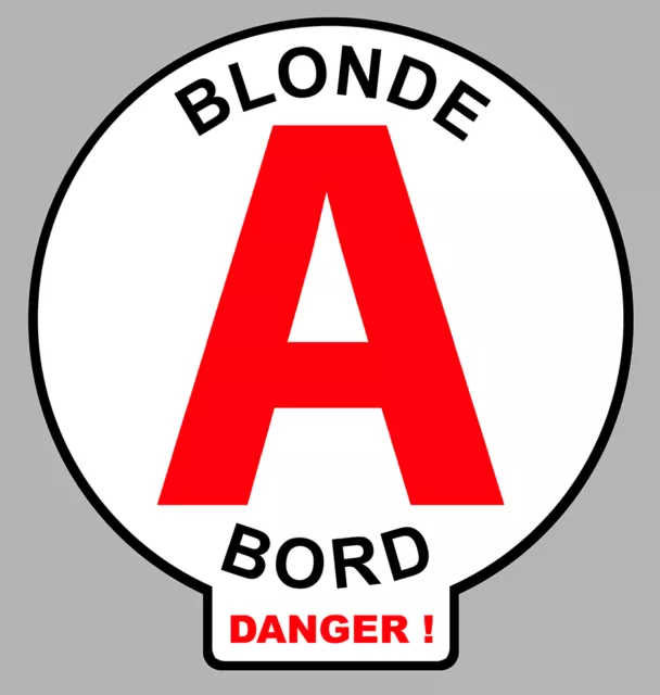 BLONDE AU VOLANT DISQUE OBLIGATOIRE 15cm AUTOCOLLANT STICKER (BA192)