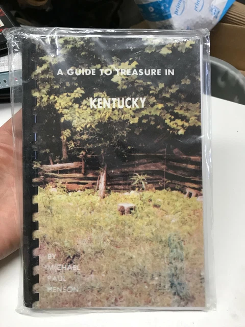 A Guide to Treasure in Kentucky Michael Paul Henson