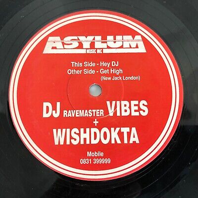 DJ Ravemaster Vibes + Wishdokta – Hey DJ / Get High (New Jack London) (12″)