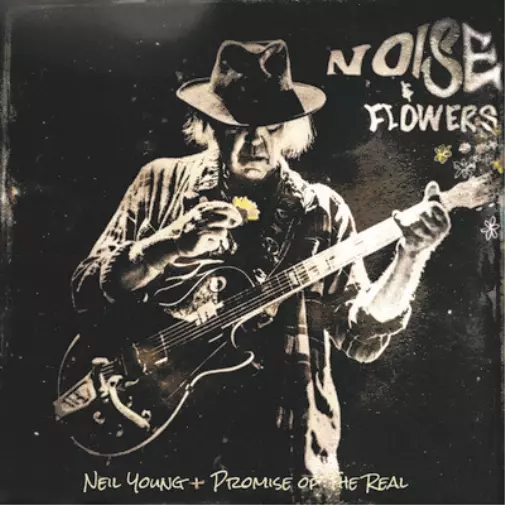 Neil Young and Promise of the Real Noise & Flowers (Vinyl) 12" Album