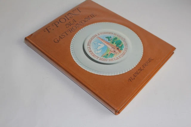 LIVRE MA GASTRONOMIE Fernand Point ed Flammarion 1969 (62173) EUR 78,00 ...