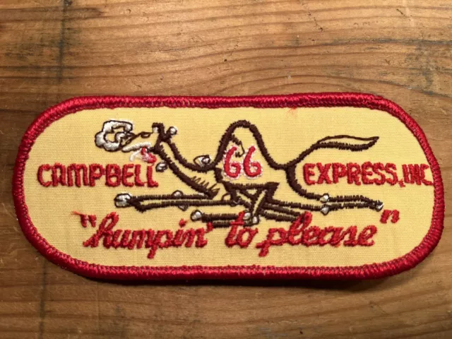 Vintage Campbell 66 Express “Humpin to Please” Employee Driver Uniform Patch NOS