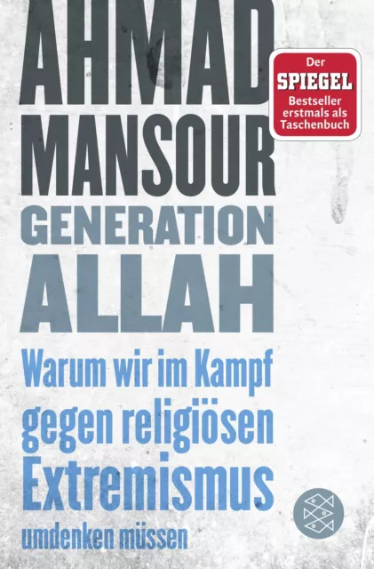Ahmad Mansour / Generation Allah. Warum wir im Kampf gegen r ... 9783596034451