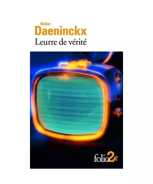 Leurre de Verite Et Autre, Didie Daeninckx