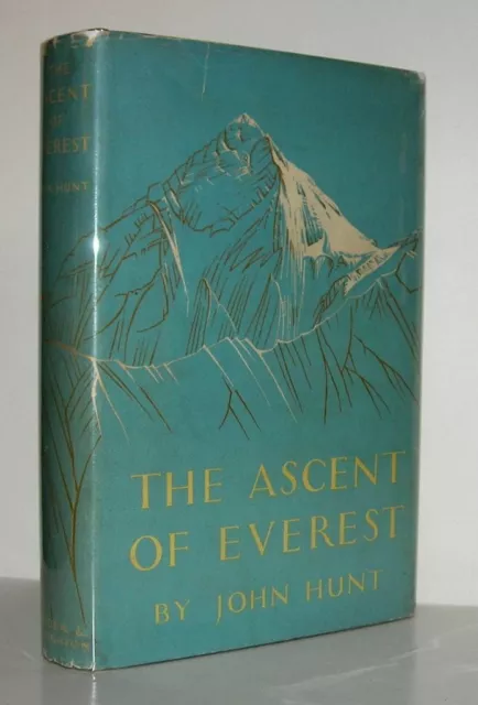 John Hunt / THE ASCENT OF EVEREST 1st Edition 1953