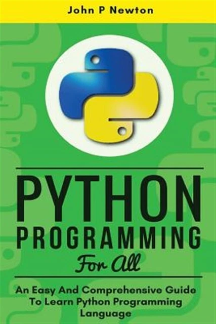 PYTHON PROGRAMMING : An Easy and Comprehensive Guide to Learn Python ...