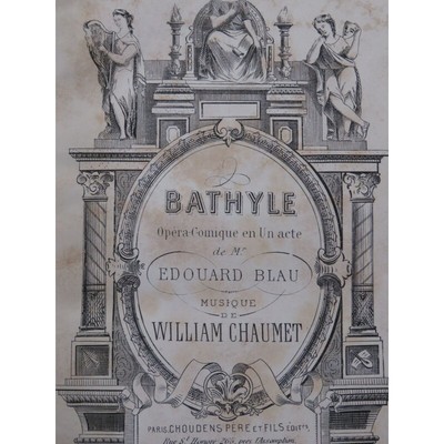 CHAUMET William Hérode Opéra Dédicace Chant Piano 1886 partition sheet music sco 