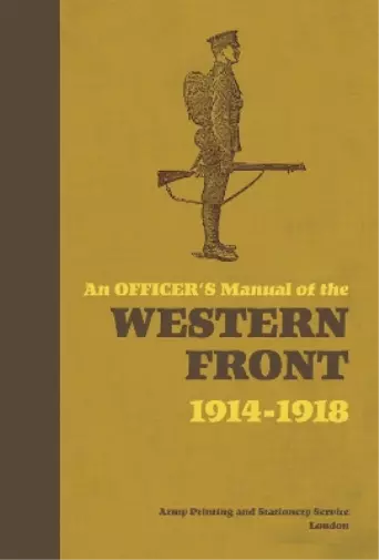 Stephen Bull An Officer's Manual of the Western Front (Relié)