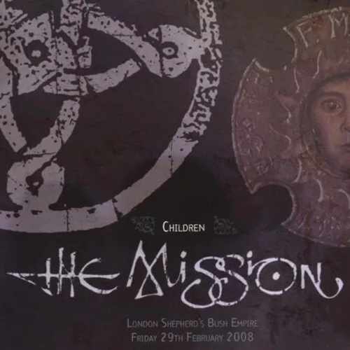 The Mission : Children: Live a London's Shepherd's Bush Empire, Friday 29th