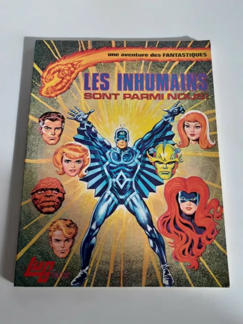 Une Aventure Des Fantastiques N°1 Les Inhumains Sont Parmi Nous ! Marvel Lug...