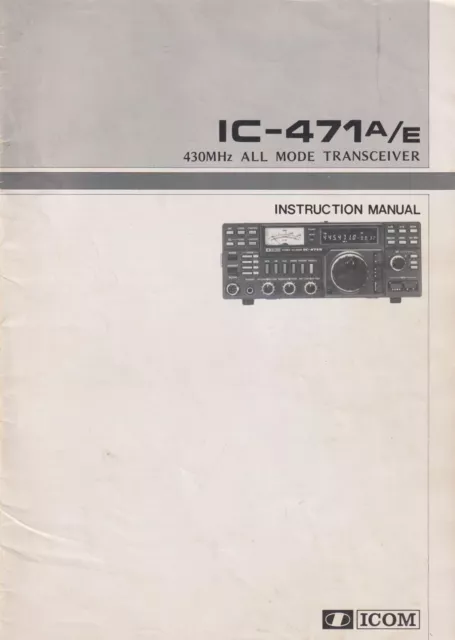 GENUINE ORIGINAL ICOM IC-471A/E 430 MHz ALL MODE TRANSCEIVER INSTRUCTION MANUAL