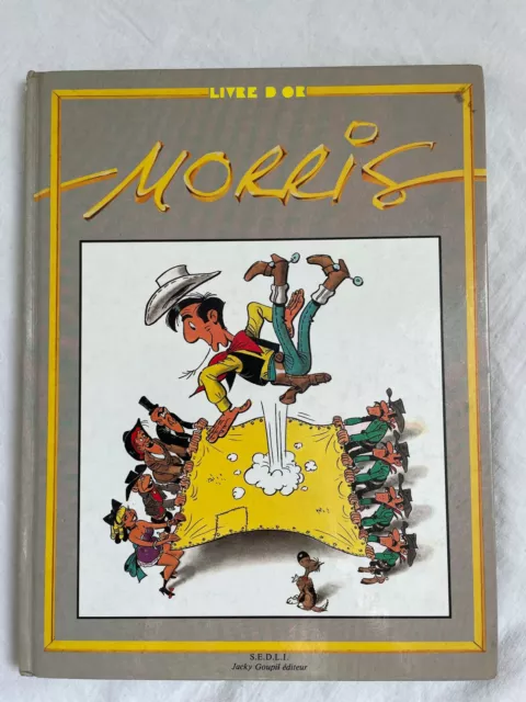 Album 2 Le livre d’or de MORRIS LUCKY LUKE Jacky GOUPIL 1984