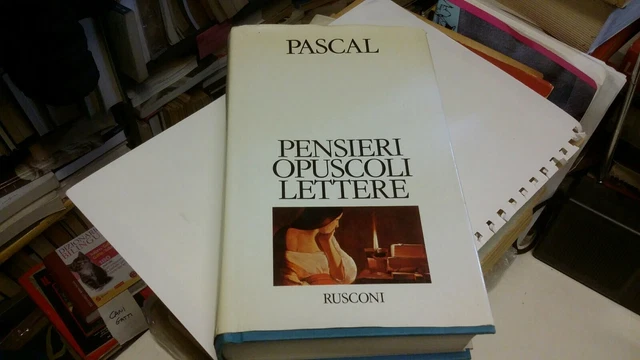 Pascal Blaise. Pensieri, opuscoli, lettere. Rusconi. 1990, 9n21 Pascal Blaise. Pensieri, opuscoli, lettere. Rusconi. 1990, 9n21